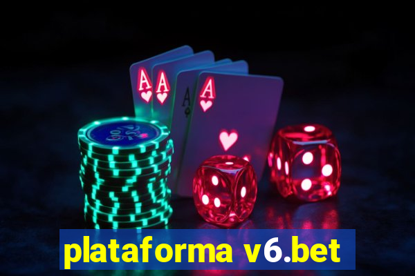 plataforma v6.bet